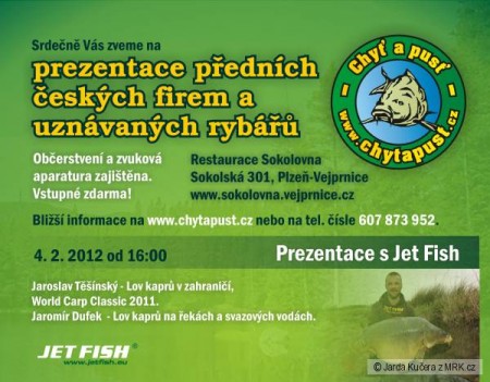 Chyť a pusť pořádá prezentaci s firmou Jet Fish (4.2.2012)
